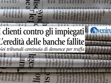 Avvenire, “brutta guerra” nelle banche in dissesto, clienti contro lavoratori
