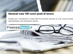 FinanzaReport.it sui nuovi posti di lavoro in Generali grazie al nuovo ccnl