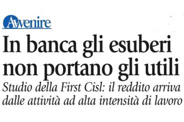 Gli esuberi in banca non portano utili, lo studio di First Cisl su Avvenire