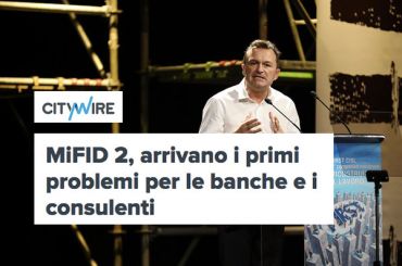 CityWire, primi problemi per la Mifid 2, per First Cisl è una riforma azzoppata