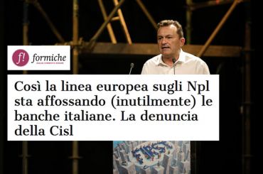 Npl, la linea europea affossa inutilmente le banche, First Cisl su Formiche