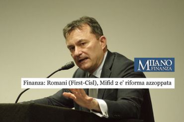 Mifid 2, una riforma azzoppata, il monito di Giulio Romani su Milano Finanza