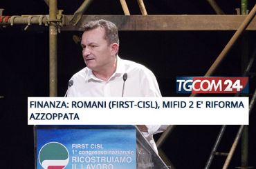 Mifid 2 è una riforma azzoppata, la posizione di First Cisl su TgCom24