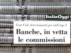 Italia Oggi, banche, commissioni trainano utili, lo dice uno studio First Cisl