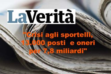 La Verità riprende dati First Cisl evidenziando le criticità nelle banche