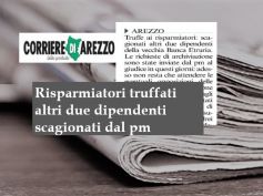 Corriere di Arezzo, Banca Etruria, per altri 2 dipendenti chiesta archiviazione