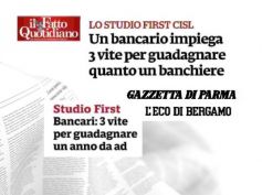 Il Fatto, First Cisl sulle retribuzioni manager, 3 vite da bancario non bastano