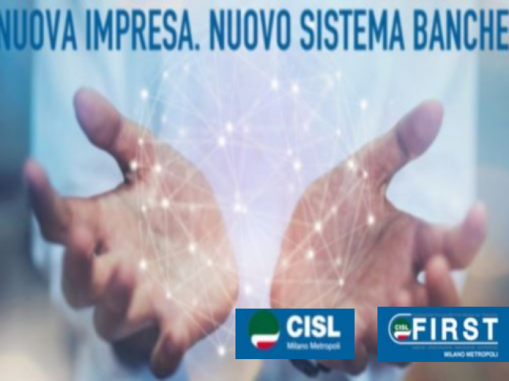 Convegno Cisl e First Cisl a Milano, banche e imprese unite in un nuovo sistema