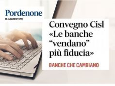 Il Gazzettino, banche che cambiano, se n’è parlato a Pordenone con AdessoBanca!