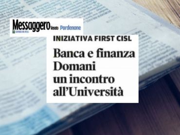 Messaggero Veneto, Pordenone, banca e finanza al servizio dello sviluppo