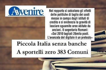 Avvenire, studio First Cisl su banche, comuni senza filiali, è allarme sociale