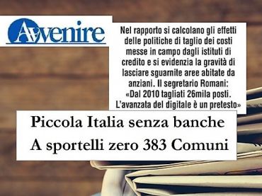 Avvenire, studio First Cisl su banche, comuni senza filiali, è allarme sociale