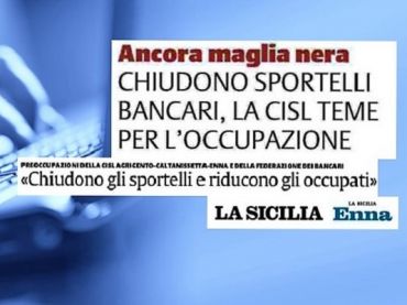 La Sicilia, studio First Cisl banche, senza sportelli disagi e fine del lavoro