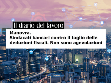 Def, sindacati in allarme, lavoratori e clienti rischiano i costi della manovra