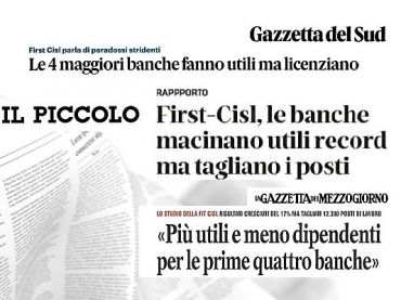 Studio First Cisl big banche, quotidiani, utili crescono ma i tagli continuano