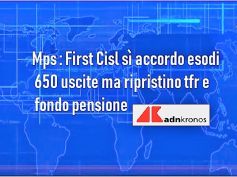 Mps, accordo nuovi esodi, First Cisl, ripristinato calcolo tfr e fondo pensione