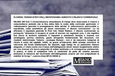 Carige, Romani, l’amministrazione straordinaria deve assicurarne il rilancio