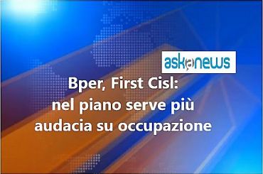 Piano Bper, Colombani, non privarsi di tante professionalità consolidate