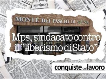 Conquiste del lavoro, Colombani, Mps non esce dalla crisi con scelte liberiste