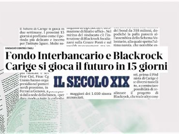 Crisi Carige, Il Secolo XIX, futuro banca in 15 giorni, dai sindacati no tagli