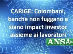 Ansa, Colombani, con lavoratori e banche crediamo nel rilancio di Carige