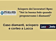 La vendita dei diamanti in Banco Bpm, sciopero e cortei a Lucca e La Spezia