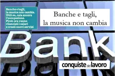 Conquiste del lavoro su bilanci banche, per First Cisl, utili su, lavoro giù