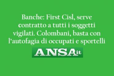 Ansa, Colombani, l’autofagia bancaria riduce lavoratori, sportelli e ricavi