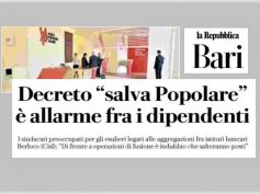 La Repubblica, decreto salva Banca Popolare di Bari, dipendenti in allarme