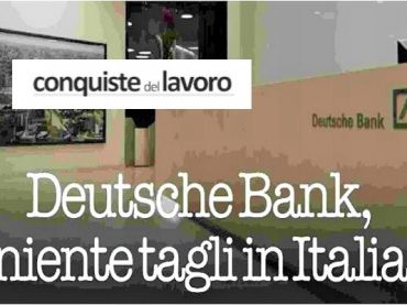 Conquiste del Lavoro su Deutsche Bank, no tagli in Italia, ok per First Cisl