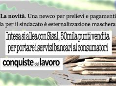 Colombani su Conquiste del Lavoro, Intesa e Sisal mascherano esternalizzazione