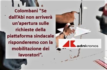 Adnkronos, nuovo Ccnl banche, First Cisl, senza aperture Abi sarà mobilitazione
