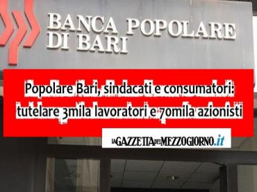 Popolare Bari, Furlan e Colombani, agire per tutela lavoratori e risparmiatori