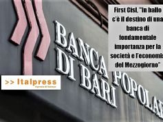 Italpress, First Cisl, per salvare Banca Popolare di Bari serve agire in fretta