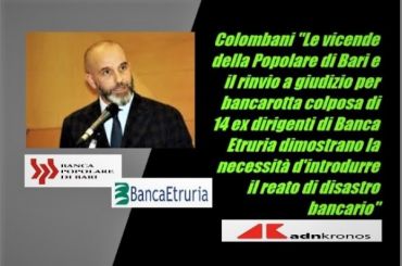 AdnKronos, ex Etruria e PopBari, Colombani, necessaria norma disastro bancario