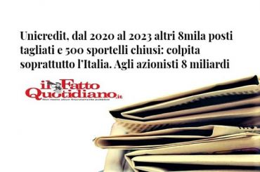 Tagli UniCredit sul Fatto Quotidiano, First Cisl, schiaffo sacrifici lavoratori