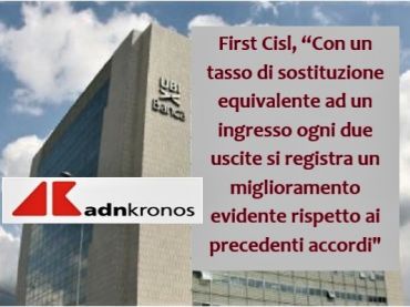 AdnKronos, First Cisl, Ubi accordo ok, entrano 150 dipendenti e lasciano in 300
