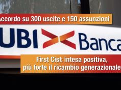 Ubi, 300 uscite 150 assunzioni, First Cisl, più forte il ricambio generazionale