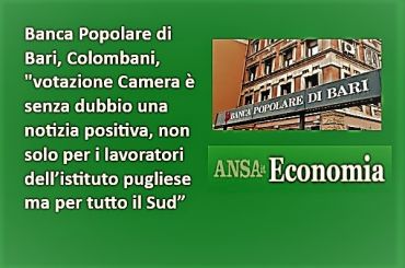 Ansa, PopBari, sì della Camera a salvataggio, Colombani, è buona notizia