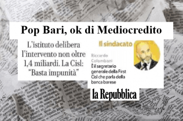 Repubblica, First Cisl, lavoratori non devono subire effetti gestione PopBari