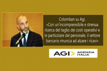 Colombani su Agi, con politica esuberi le banche rinunciano a rilancio ricavi