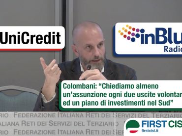 UniCredit, Colombani a Radio InBlu, chiediamo 1 assunzione ogni 2 uscite