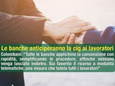 Anticipo cig, Colombani, bene l’intesa con l’Abi