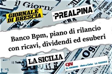 Piano industriale Banco Bpm sui quotidiani, Colombani, rivedere numero esuberi