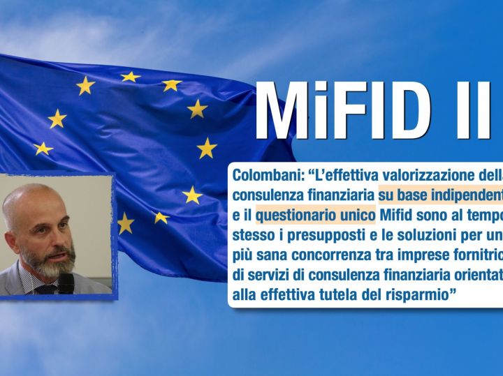 Mifid II, Colombani, la vera sfida è la consulenza indipendente