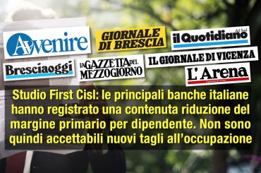 Studio First Cisl sui giornali, banche resistono al Covid, tagli inaccettabili