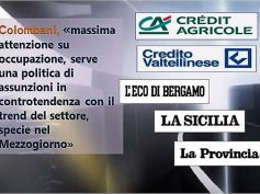 Credit Agricole-Creval, First Cisl su stampa regionale, occupazione è fondamentale