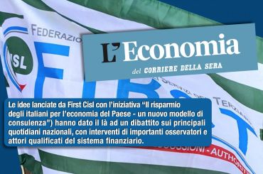 Il risparmio al servizio della ripresa, si accende il dibattito sulle proposte First Cisl