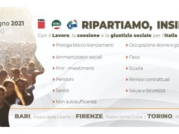 Dl Sostegni, Cgil, Cisl, Uil riprendono percorso di mobilitazione, il 26 giugno tre manifestazioni nazionali a Bari, Firenze e Torino