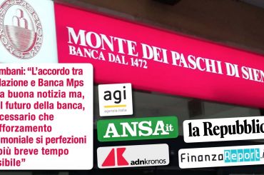 Fondazione e Banca Mps siglano accordo per chiudere contenzioso. Colombani, ora avanti con rafforzamento patrimoniale